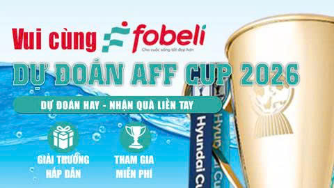 Thể lệ chương trình 'Dự đoán AFF Cup 2026 cùng Fobeli'