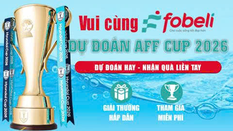 Dự đoán AFF Cup 2026 cùng Fobeli