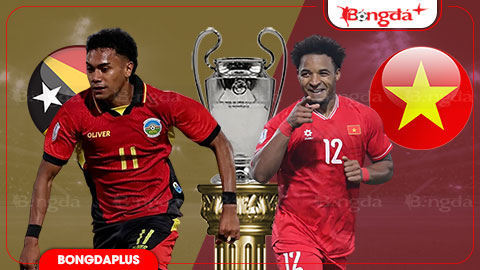 Trực tiếp Timor Leste vs Việt Nam, 20h30 ngày 24/7