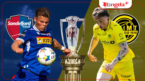 22h00 ngày 26/7: Sandefjord vs Bodo Glimt