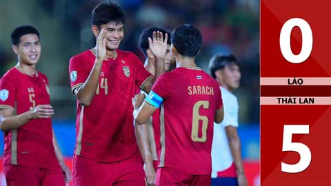 VIDEO: Toàn cảnh Thái Lan thắng dễ Lào 5-0