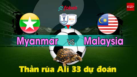Thần Rùa Ali 33 dự đoán: Myanmar vs Malaysia (Vòng bảng AFF Cup 2026)