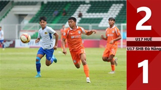 Highlight U17 Huế vs U17 SHB Đà Nẵng: 2-1 (Bán kết U17 Quốc gia 2026)