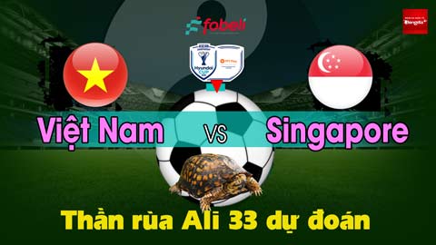 Thần Rùa Ali 33 dự đoán: Việt Nam vs Singapore (Vòng bảng AFF Cup 2026)