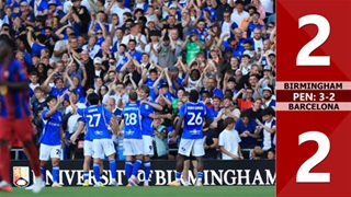 Highlight Birmingham vs Barcelona: 2-2, pen 3-2 (Giao hữu CLB 2026)