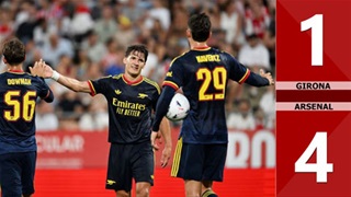 Highlight Girona vs Arsenal: 1-4 (Giao hữu CLB 2026)