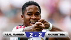 Kết quả Real Madrid 2-2 Fiorentina: Real không thể thắng trận giao hữu thứ 2 liên tiếp