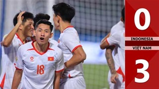VIDEO: Toàn cảnh Việt Nam thắng dễ Indonesia 3-0