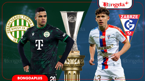 Nhận định bóng đá Ferencvaros vs Gornik Zabrze, 01h15 ngày 6/8