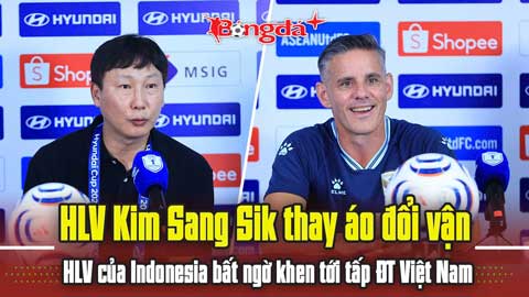 HLV Kim Sang Sik thay áo đổi vận, HLV của Indonesia khen tới tấp ĐT Việt Nam