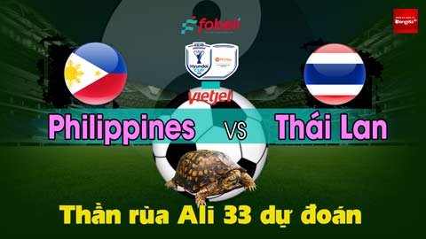Thần Rùa Ali 33 dự đoán: Phippines vs Thái Lan