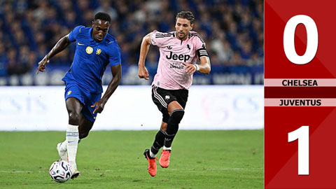 Highlight  Chelsea vs Juventus: 0-1 (Giao hữu CLB 2026)