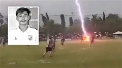 Cầu thủ Thái Lan qua đời sau cú sét đánh kinh hoàng trên sân
