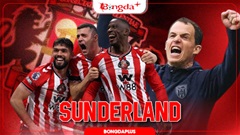 Nhận định Sunderland Ngoại hạng Anh mùa giải mới 2026/27: Nỗ lực trụ hạng