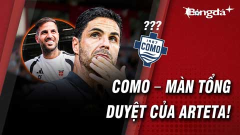 Arsenal vs Como: Arteta chốt bài trước đại chiến Man City