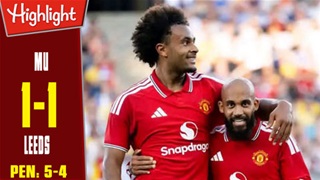 Highlight MU vs Leeds: 1-1, pen 5-4 (Giao hữu CLB 2026)