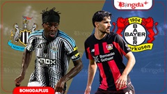 Nhận định bóng đá Newcastle vs Leverkusen, 21h00 ngày 15/8: Bắn hạ Chích chòe