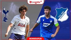 Nhận định bóng đá Tottenham vs Hoffenheim, 21h00 ngày 15/8: Sức mạnh 'Gà trống'