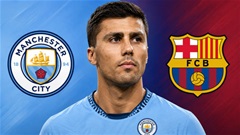 Điểm tin sáng 14/8: Man City chốt giá cuối bán Rodri cho Barca