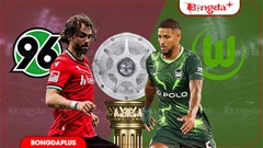 Nhận định bóng đá Hannover vs Wolfsburg, 18h30 ngày 16/8: Điểm tựa sân nhà