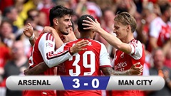 Kết quả Arsenal 3-0 Man City: Pháo thủ vô địch Siêu cúp Anh