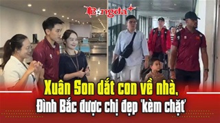 ĐT Việt Nam về nước sau chiến thắng 2-0 Malaysia, Đình Bắc được chị đẹp 'kèm' ngay khi về