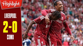 Highlight Liverpool vs Como: 2-0 (Giao hữu CLB 2026)