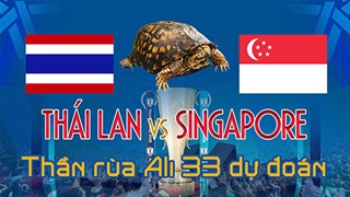 Dự đoán tỷ số Thái Lan vs Singapore: Thần Rùa Ali 33 chọn đội nào?