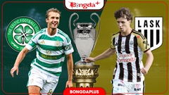 Nhận định bóng đá Celtic vs LASK Linz, 02h00 ngày 20/8: Không khoan nhượng ở Celtic Park