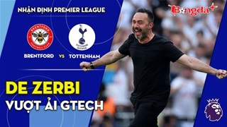 Brentford vs Tottenham: De Zerbi vượt ải Gtech