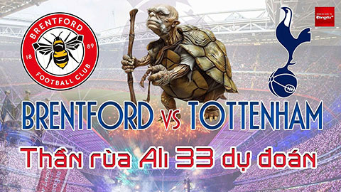 Dự đoán tỷ số Brentford vs Tottenham: Thần Rùa Ali 33 chọn đội nào?
