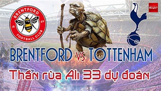Dự đoán tỷ số Brentford vs Tottenham: Thần Rùa Ali 33 chọn đội nào?