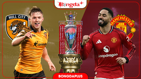Trực tiếp Hull vs MU, 18h30 ngày 22/8, vòng 1 Premier League 2026/27