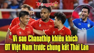 Trực tuyến : Vì sao Chanathip khiêu khích ĐT Việt Nam  trước trận gặp Thái Lan