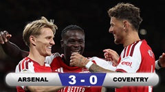 Kết quả Arsenal 3-0 Coventry: Nhà Vua phô diễn sức mạnh