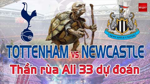 Dự đoán tỷ số Tottenham vs Newcastle: Thần Rùa Ali 33 chọn đội nào?