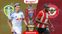 Nhận định bóng đá Leeds vs Brentford, 20h00 ngày 30/8: Brentford thăng hoa 