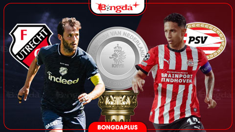 Nhận định bóng đá Utrecht vs PSV, 17h15 ngày 30/8: Cỗ máy tấn công PSV