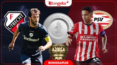 Nhận định bóng đá Utrecht vs PSV, 17h15 ngày 30/8: Cỗ máy tấn công PSV