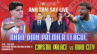 Trực tuyến trước trận Crystal Palace vs Man City, Liverpool vs Nottingham