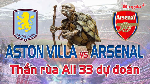 Dự đoán tỷ số Aston Villa vs Arsenal: Thần Rùa Ali 33 chọn đội nào?