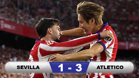 Kết quả Sevilla 1-3 Atletico: Atletico bất bại ở La Liga