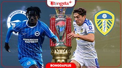 Nhận định bóng đá Brighton vs Leeds, 21h00 ngày 5/9: Chim mòng biển vượt bão