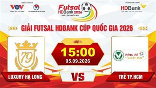 Trực tiếp: Luxury Hạ Long vs Trẻ TPHCM (Giải Futsal HD Bank Cúp Quốc gia 2026)