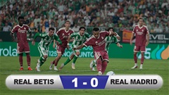 Kết quả Real Betis 1-0 Real Madrid: Trái đắng đầu tiên