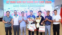 Tạp chí Bóng đá cùng Fobeli trao thưởng chương trình Dự đoán AFF Cup 2026