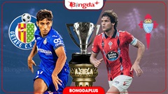 Nhận định bóng đá Getafe vs Celta Vigo, 00h00 ngày 8/9: Giằng co ở Coliseum