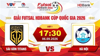 Trực tiếp: Sài Gòn Titans vs Hà Nội (Giải Futsal HD Bank Cúp Quốc gia 2026)