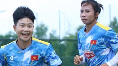 ĐT nữ Việt Nam sẵn sàng đấu Trung Quốc, chạy đà cho ASIAD 2026