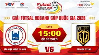 Trực tiếp: Tân Hiệp Hưng vs Sài Gòn Titans (Giải Futsal HD Bank Cúp Quốc gia 2026)